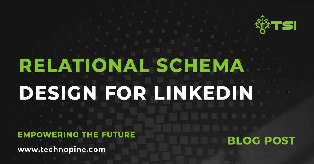 Relational schema design for LinkedIn